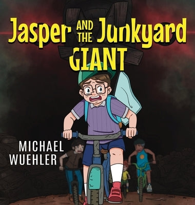 Jasper and the Junkyard Giant by Wuehler, Michael