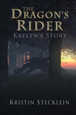 The Dragon's Rider by Stecklein, Kristin