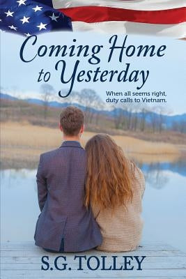 Coming Home to Yesterday by Tolley, Steve