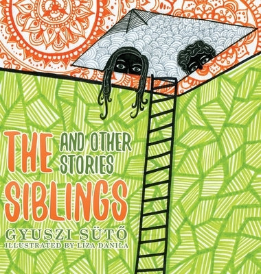 The Siblings and Other Stories by Süt&#337;, Gyuszi