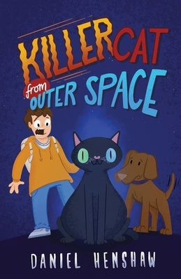 Killer Cat From Outer Space: A Laugh-Out-Loud Funny Children's Book by Rogers, Jimmy