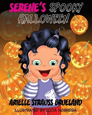 Serene's Spooky Halloween by Strauss Brueland, Arielle