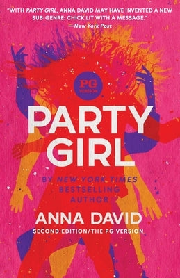 Party Girl: SECOND EDITION: The PG Version by David, Anna