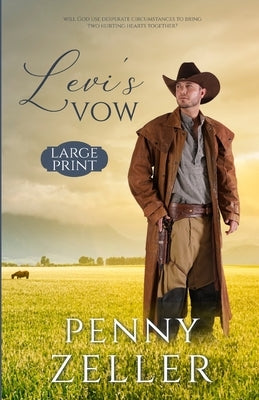 Levi's Vow (Large Print) by Zeller, Penny