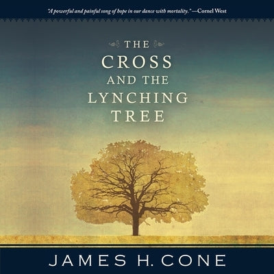 The Cross and the Lynching Tree by Nixon, Leon