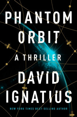 Phantom Orbit: A Thriller by Ignatius, David