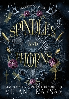 Spindles and Thorns by Karsak, Melanie