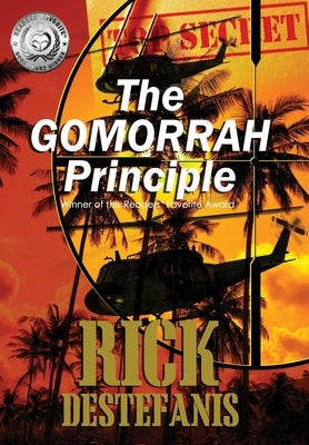 The Gomorrah Principle: A Vietnam Special Operations Thriller by Destefanis, Rick