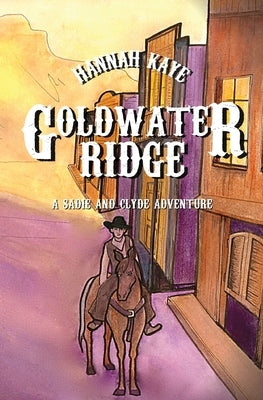 Goldwater Ridge by Kaye, Hannah