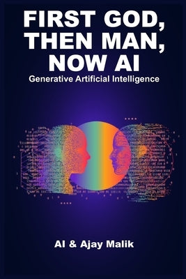 First God, Then Man, Now AI: Generative Artificial Intelligence by Intelligence, Artificial