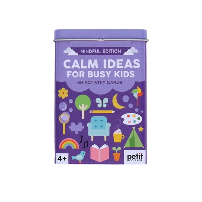 Calm Ideas for Busy Kids: Mindful Edition by Petit Collage