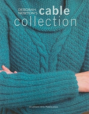 Deborah Newton's Cable Collection by Newton, Deborah