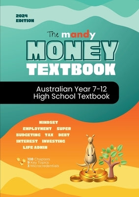 The Mandy Money High School Textbook: A-Z Personal Finance curriculum for Year 7-12's by Van Der Merwe