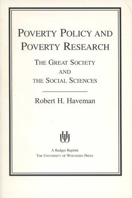 Poverty Policy and Poverty Research (1976. Corr. 5th Printing) by Haveman, Robert H.