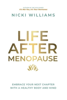 Life After Menopause by Williams, Nicki