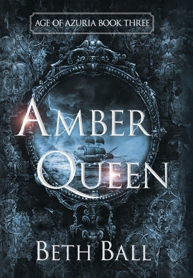 Amber Queen by Ball, Beth