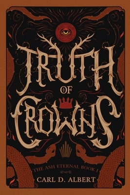 Truth of Crowns by Albert, Carl D.