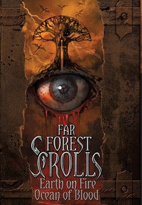 Far Forest Scrolls Earth on Fire Ocean of Blood by Four, Alpha