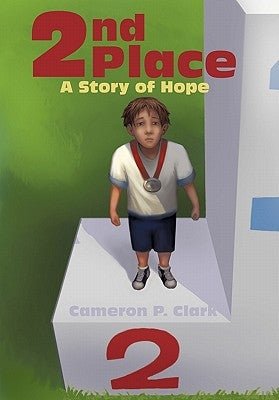 2nd Place: A Story of Hope by Clark, Cameron P.