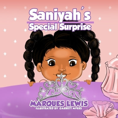 Saniyah's Special Surprise by Lewis, Marques