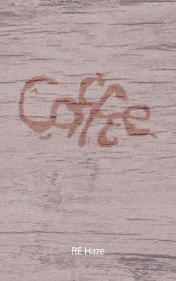 Coffee by Haze, R. E.