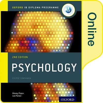 Ib Psychology Online Course Book: Oxford Ib Diploma Programme by Popov, Alexey