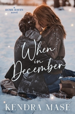 When in December by Mase, Kendra