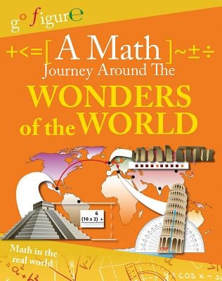 A Math Journey Around the Wonders of the World by Koll, Hilary