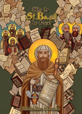 Who is St. Basil the Great? by Nicoula, Micheline