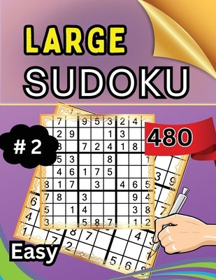 Large Sudoku 480 Easy #2: Easy Difficulty Perfect for Beginners by Peter