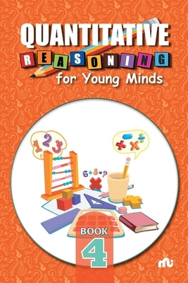 Quantitative Reasoning For Young Minds Level 4 by Moonstone