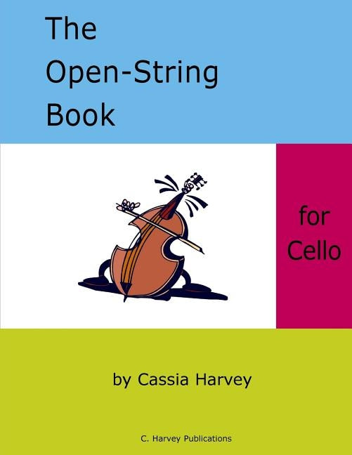 The Open-String Book for Cello by Harvey, Cassia