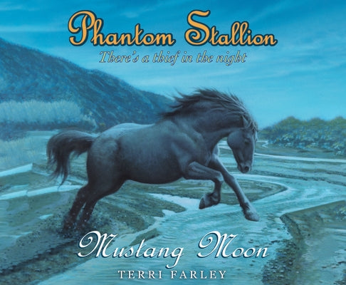 Phantom Stallion: Mustang Moon Volume 2 by Farley, Terri