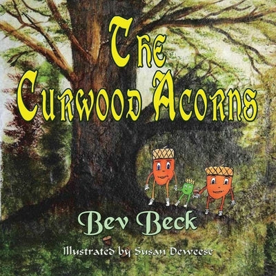 The Curwood Acorns by Beck, Bev