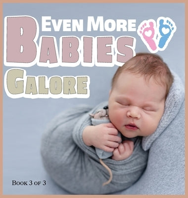 Even More Babies Galore: A Picture Book for Seniors With Alzheimer's Disease, Dementia or for Adults With Trouble Reading by Happiness, Lasting