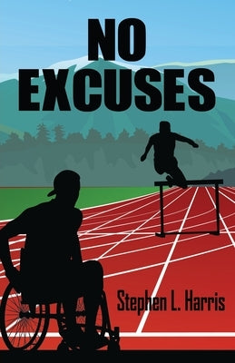 No Excuses by Harris, Stephen L.