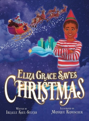 Eliza Grace Saves Christmas by Saul-Sylvas, Irealle