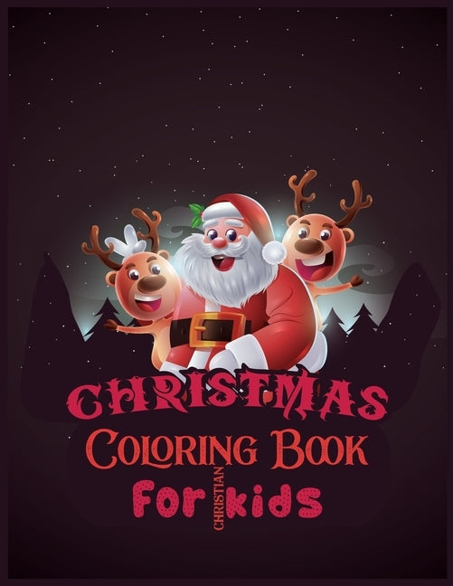 Christmas Coloring Book For Christian Kids: 50 Design With Best Holiday Pictures For kids (christian) who loves to draw 8.5x 11 Inches by Journal, Second Language