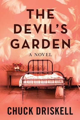 The Devil's Garden by Driskell, Chuck