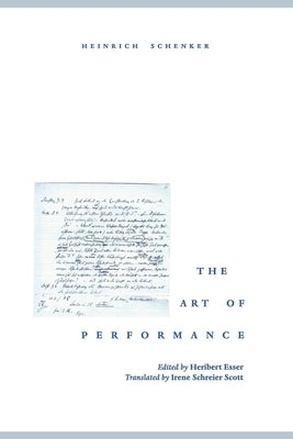 The Art of Performance by Schenker, Heinrich