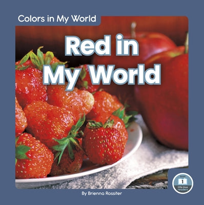 Red in My World by Rossiter, Brienna