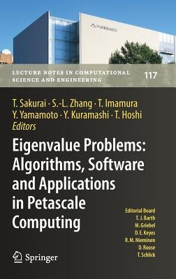 Eigenvalue Problems: Algorithms, Software and Applications in Petascale Computing: Epasa 2015, Tsukuba, Japan, September 2015 by Sakurai, Tetsuya