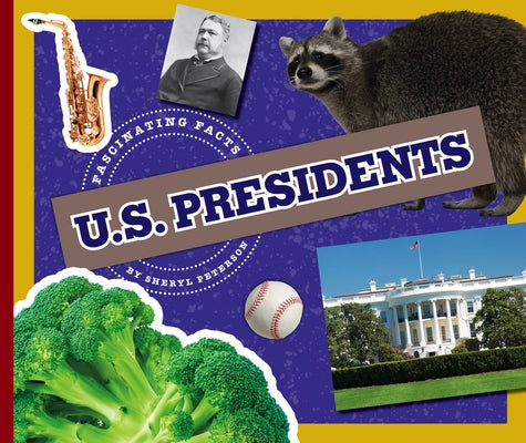 U.S. Presidents by Peterson, Sheryl