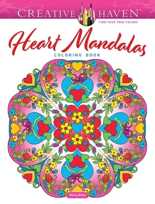 Creative Haven Heart Mandalas Coloring Book by Noble, Marty