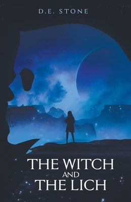 The Witch and The Lich by Stone, D. E.