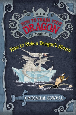 How to Train Your Dragon: How to Ride a Dragon's Storm by Cowell, Cressida