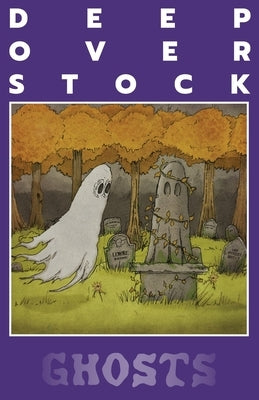 Deep Overstock Issue 23: Ghosts by Eversmann, Robert