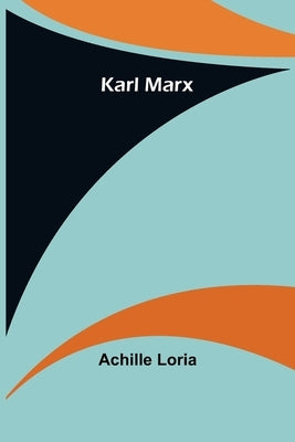 Karl Marx by Loria, Achille