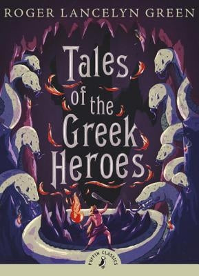 Tales of the Greek Heroes by Green, Roger Lancelyn