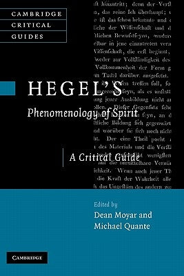 Hegel's Phenomenology of Spirit: A Critical Guide by Moyar, Dean